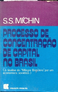 Processo de concentração de capital no Brasil : a análise do " Milagre Brasileiro" por um economista soviético